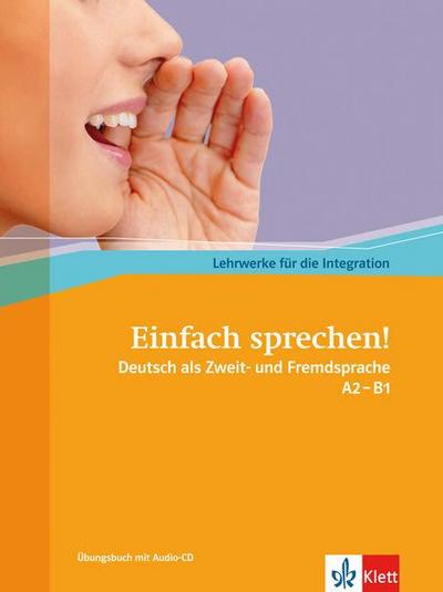 Einfach sprechen! A2-B1. Übungsbuch + Audio-CD