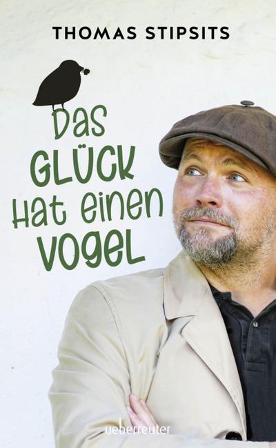 Das Glück hat einen Vogel