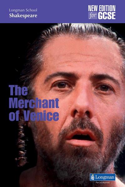 The Merchant of Venice: New Edition for GCSE (LONGMAN SCHOOL SHAKESPEARE)