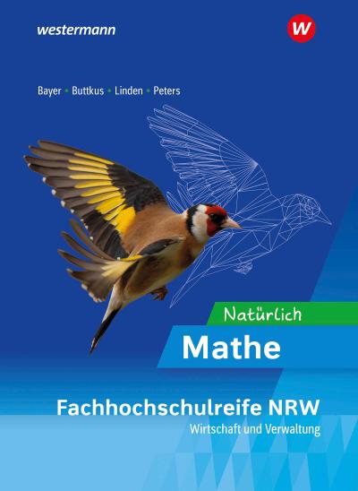 Natürlich Mathe - Ausgabe für die höhere Berufsfachschule - Fachrichtung Wirtschaft und Verwaltung- in Nordrhein-Westfalen.Schulbuch