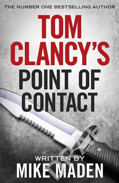 Tom Clancy`s Point of Contact: INSPIRATION FOR THE THRILLING AMAZON PRIME SERIES JACK RYAN (Jack Ryan Jr)