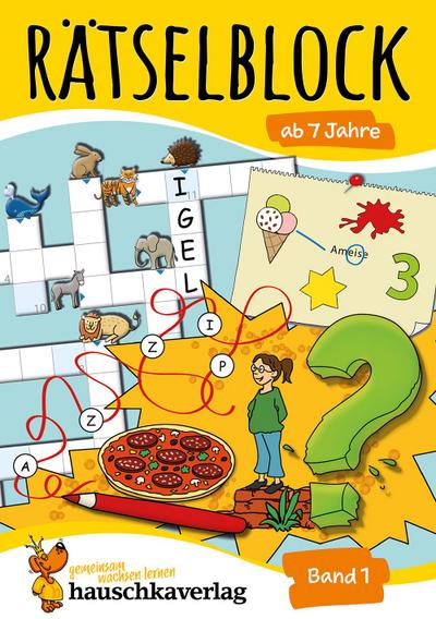 Rätselblock ab 7 Jahre, Band 1, A5-Block: Kunterbunter Rätselspaß: Labyrinthe, Fehler finden, Kreuzworträtsel, Punkte verbinden u.v.m. (Rätseln, knobeln, logisches Denken, Band 632)