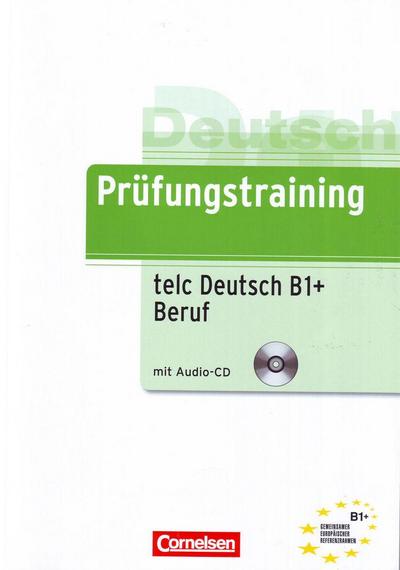 Prüfungstraining telc Deutsch B1 + Beruf