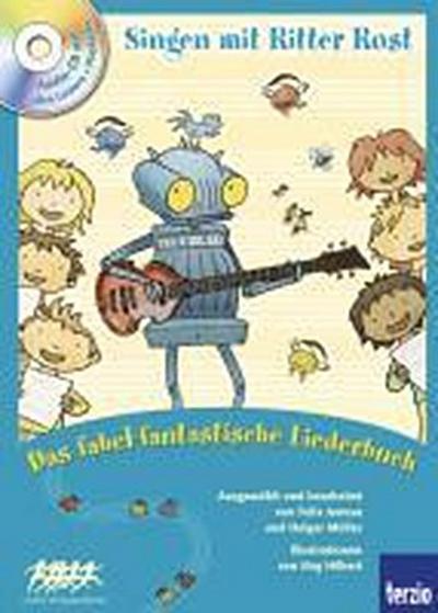 Ritter Rost: Singen mit Ritter Rost 2: Das fabel-fantastische Liederbuch: Buch mit CD