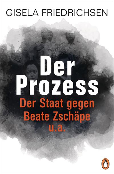 Der Prozess  Der Staat gegen Beate Zschäpe u.a.  Deutsch