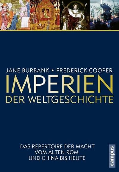 Imperien der Weltgeschichte: Das Repertoire der Macht vom alten Rom und China bis heute