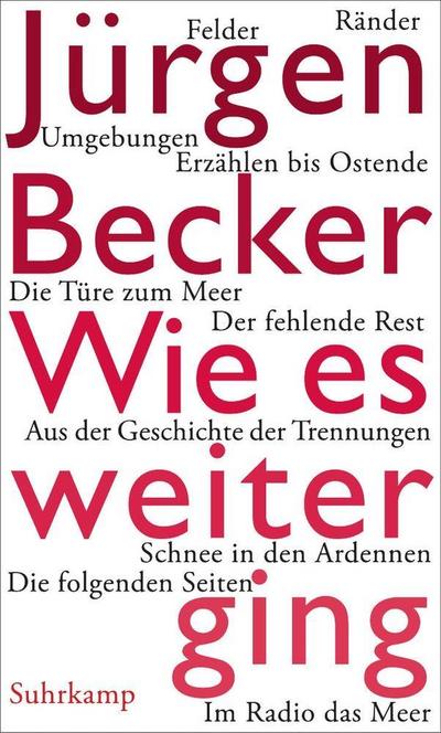 Wie es weiterging: Ein Durchgang - Prosa aus fünf Jahrzehnten