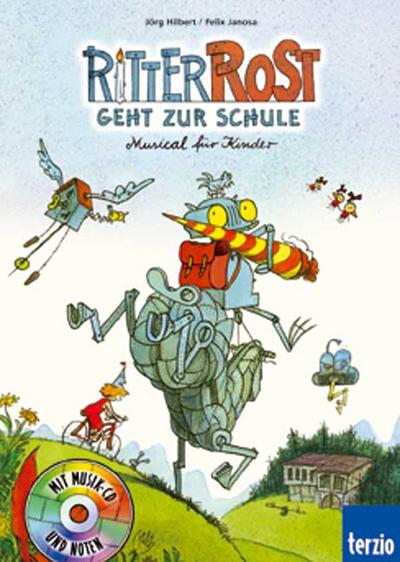 Ritter Rost geht zur Schule. Buch und CD. Musical für Kinder (Band 8)