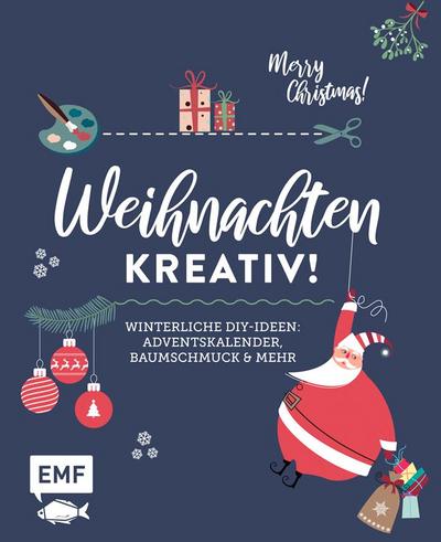 Weihnachten kreativ!  Winterliche DIY-Ideen: Baumschmuck, Adventskalender und mehr  Deutsch