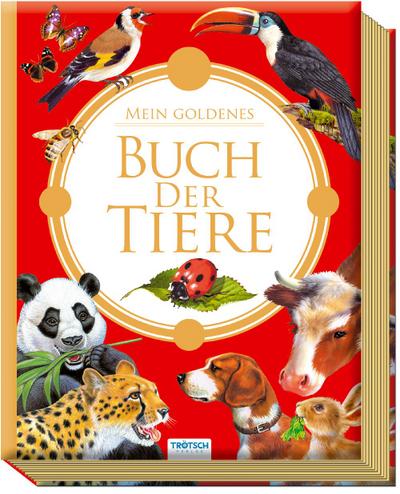 Trötsch Mein goldenes Buch der Tiere: 20 x 25 cm, 320 Seiten (Lesebücher)