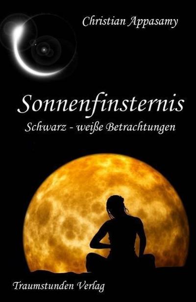Sonnenfinsternis: Schwarz-weiße Betrachtungen