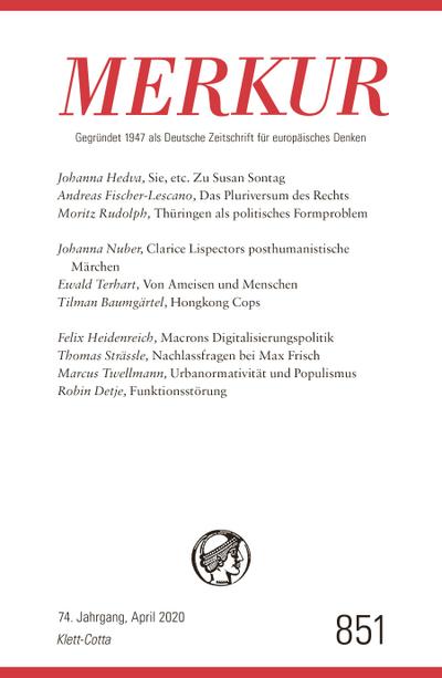 MERKUR Gegründet 1947 als Deutsche Zeitschrift für europäisches Denken - 2020-04: Nr. 851, Heft 04 / April 2020
