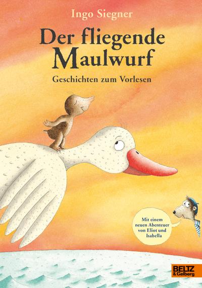 Der fliegende Maulwurf. Geschichten zum Vorlesen: Mit vielen farbigen Bildern