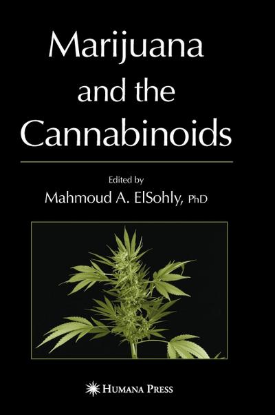 Marijuana and the Cannabinoids (Forensic Science and Medicine)