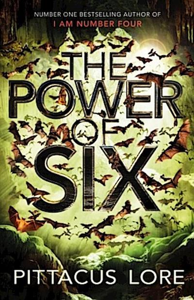 The Power of Six: Lorien Legacies Book 2 (The Lorien Legacies, Band 2)