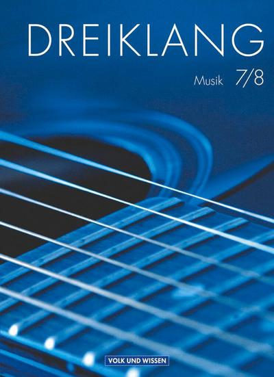Dreiklang 7./8. Schuljahr. Sekundarstufe I. Schülerbuch. Östliche Bundesländer und Berlin
