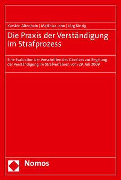 Die Praxis der Verständigung im Strafprozess