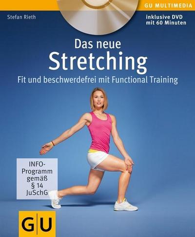 Das neue Stretching (mit DVD): Fit und beschwerdefrei mit Functional Training (GU Multimedia)