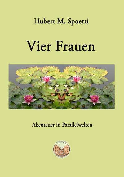 Vier Frauen: Abenteuer in Parallelwelten