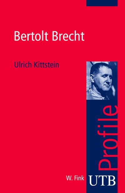 Bertolt Brecht (utb Profile, Band 3030)