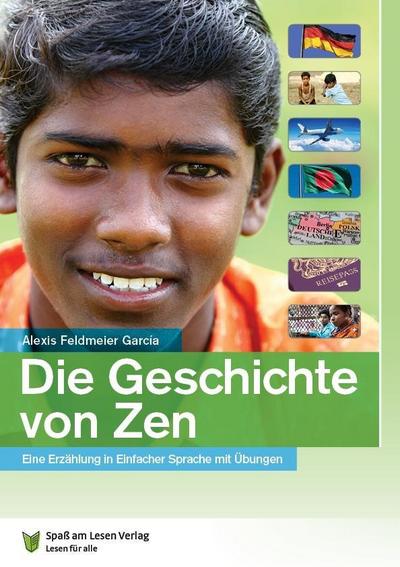 Die Geschichte von Zen: Eine Erzählung in Einfacher Sprache mit Übungen