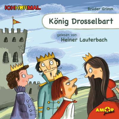 König Drosselbart gelesen von Heiner Lauterbach - ICHHöRMAL: CD mit Musik und Geräuschen, plus 16 S. Ausmalheft