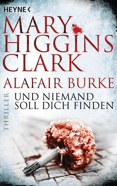Und niemand soll dich finden: Thriller (Laurie-Moran-Serie, Band 3)