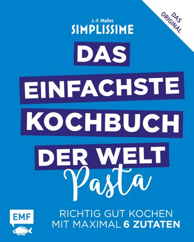 Simplissime - Das einfachste Kochbuch der Welt ? Pasta  Richtig gut kochen mit maximal 6 Zutaten  Deutsch