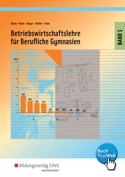 Betriebswirtschaftslehre für Berufliche Gymnasien: Band 1