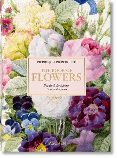 Redouté. Book of Flowers. 40th Anniversary Edition: Das Buch der Blume / Le livre des fleurs (QUARANTE)