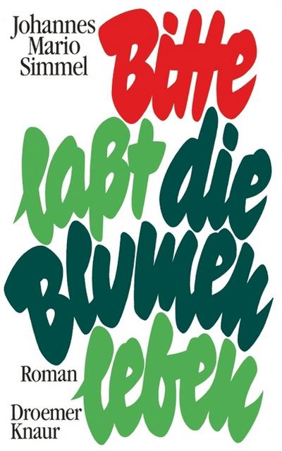 Bitte laßt die Blumen leben