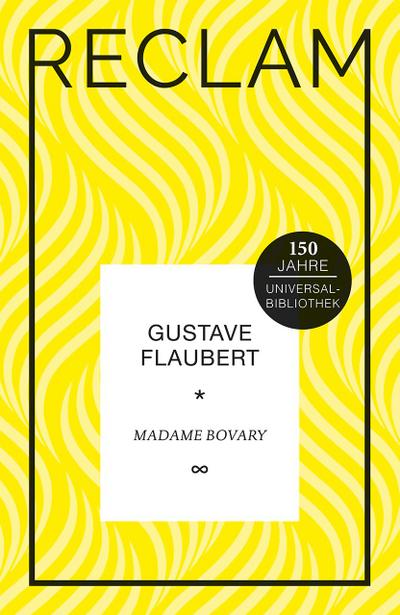 Madame Bovary: Sittenbild aus der Provinz. Jubiläumsausgabe (Jubiläumsausgabe UB)