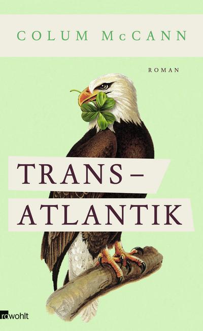 Transatlantik: Roman. Deutsche Erstausgabe