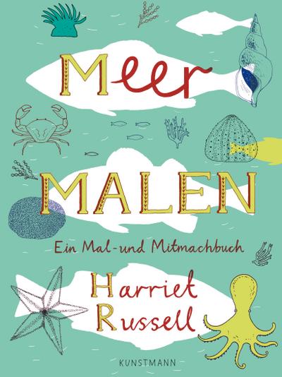 Meer malen. Ein Mal- und Mitmachbuch