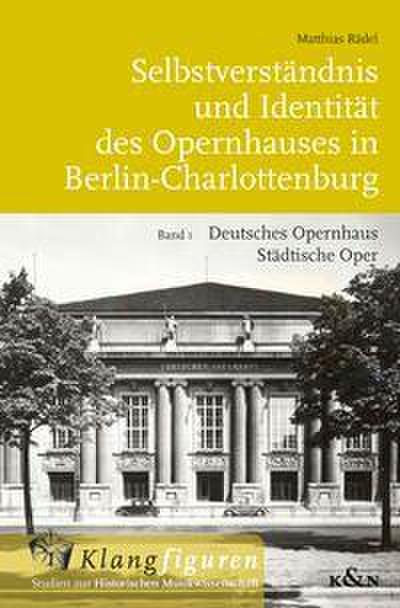 Selbstverständnis und Identität des Opernhauses in Berlin-Charlottenburg