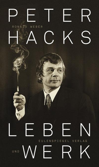 Peter Hacks - Leben und Werk