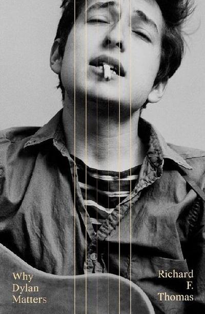 Thomas, R: Why Dylan Matters