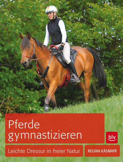 Pferde gymnastizieren: Leichte Dressur in freier Natur
