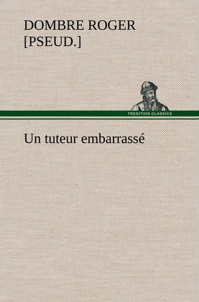 Un tuteur embarrassé