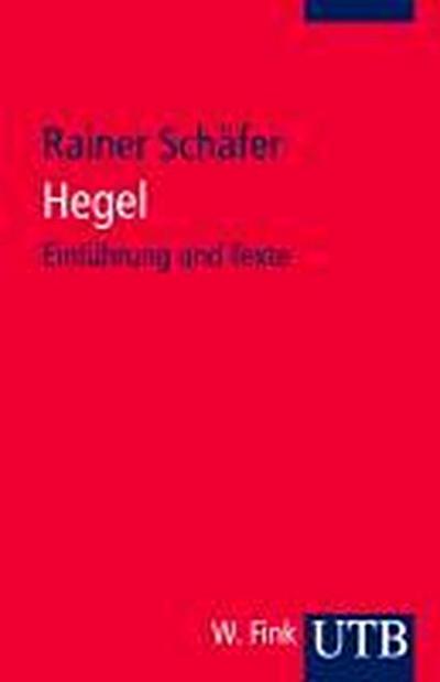 Hegel: Einführung und Texte (Studium Philosophie) (UTB S (Small-Format))
