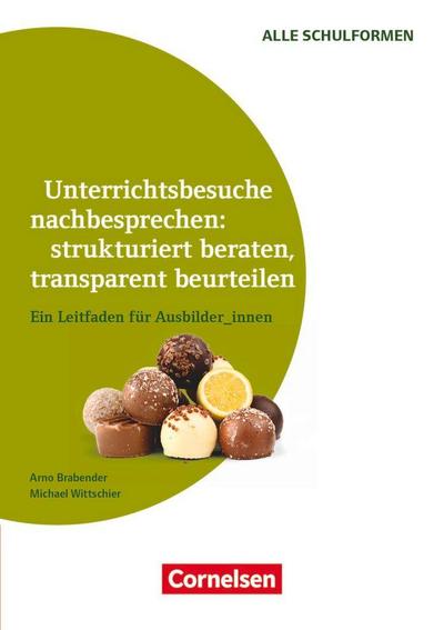 Unterrichtsbesuche nachbesprechen: strukturiert beraten, transparent beurteilen