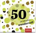 50 ist absolut wundervoll