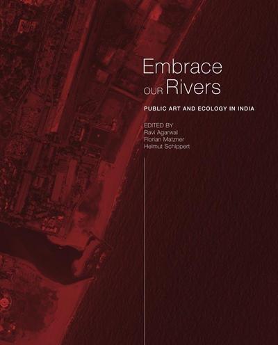 Embrace Our Rivers: Public Art and Ecology in India