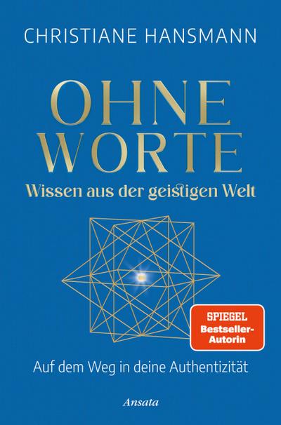 Ohne Worte - Wissen aus der geistigen Welt