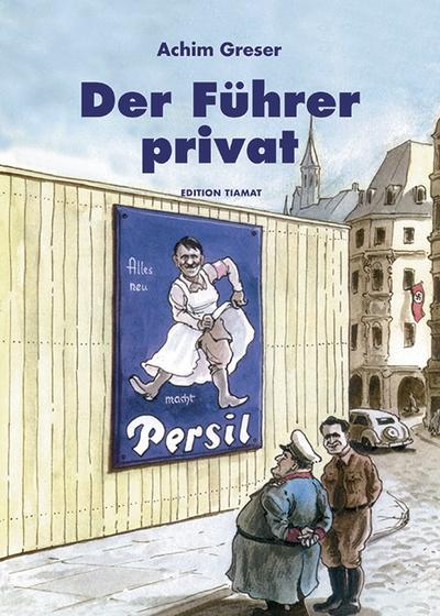 Der Führer privat: Nachwort von Wiglaf Droste