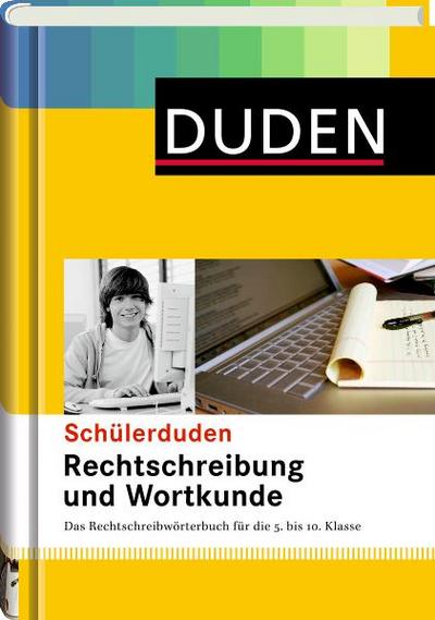 Duden Schülerduden Rechtschreibung und Wortkunde (gebunden): Das Rechtschreibwörterbuch für die Sekundarstufe I
