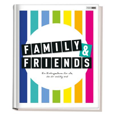 Family & Friends - Ein Eintragealbum für alle, die dir wichtig sind: Freundebuch für Erwachsene