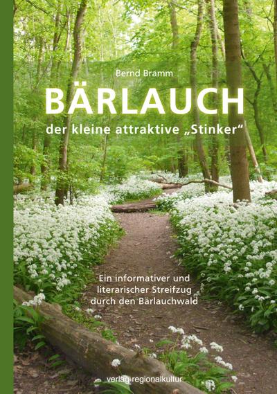 Bärlauch: der kleine attraktive Stinker