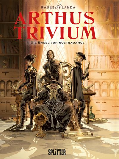 Arthus Trivium. Band 1: Die Engel von Nostradamus