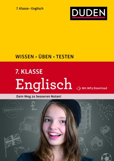 Wissen - Üben - Testen: Englisch 7. Klasse  Mit MP3-Download zum besseren Hörverständnis. Ideal zur Vorbereitung auf Klassenarbeiten. Für Gymnasium und Gesamtschule  Wissen-Üben-Testen  Deutsch  Buch mit Online-Angebot. Mit Fun Facts", Topthemen im Schne"